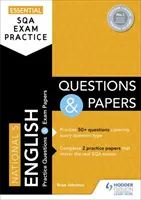 Niezbędna praktyka egzaminacyjna SQA: Pytania i arkusze z języka angielskiego National 5 - Essential SQA Exam Practice: National 5 English Questions and Papers