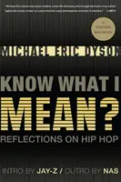 Know What I Mean? Refleksje na temat hip-hopu - Know What I Mean?: Reflections on Hip Hop