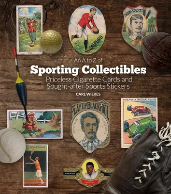 Kolekcje sportowe od A do Z: Bezcenne karty papierosowe i poszukiwane naklejki sportowe - An A to Z of Sporting Collectibles: Priceless Cigarettes Cards and Sought-After Sports Stickers