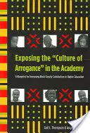 Ujawnianie kultury arogancji w akademii: Plan zwiększenia satysfakcji czarnoskórych wykładowców w szkolnictwie wyższym - Exposing the Culture of Arrogance in the Academy: A Blueprint for Increasing Black Faculty Satisfaction in Higher Education