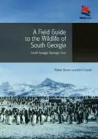 Przewodnik terenowy po dzikich zwierzętach Georgii Południowej - A Field Guide to the Wildlife of South Georgia