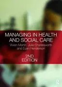 Zarządzanie w opiece zdrowotnej i społecznej - Managing in Health and Social Care