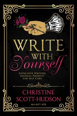 Write With Yourself: Ekspresyjne pisanie w dzienniku - wiersze do samoopieki - Write With Yourself: Expressive Writing Journal Prompts For Self Care