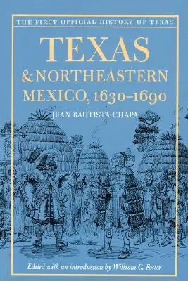 Teksas i północno-wschodni Meksyk, 1630-1690 - Texas and Northeastern Mexico, 1630-1690