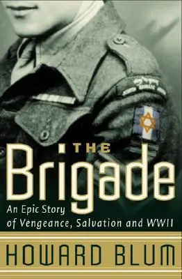 The Brigade: Epicka opowieść o zemście, zbawieniu i II wojnie światowej - The Brigade: An Epic Story of Vengeance, Salvation, and WWII