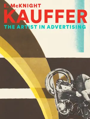 E. McKnight Kauffer: Artysta w reklamie - E. McKnight Kauffer: The Artist in Advertising