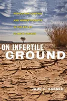 Na nieurodzajnej ziemi: Kontrola populacji i prawa kobiet w dobie zmian klimatycznych - On Infertile Ground: Population Control and Women's Rights in the Era of Climate Change