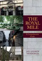 The Royal Mile: Kompleksowy przewodnik - The Royal Mile: A Comprehensive Guide