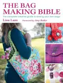 Biblia tworzenia toreb [z wzorami] - The Bag Making Bible [With Pattern(s)]