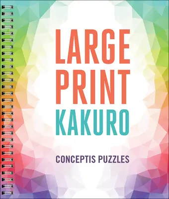 Kakuro w dużym druku - Large Print Kakuro