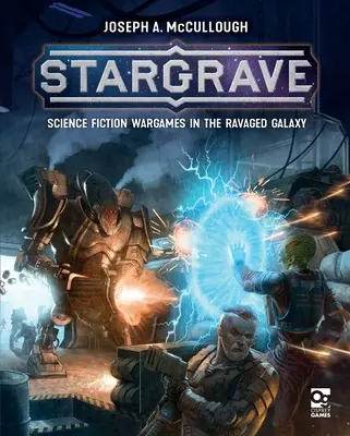 Stargrave: Gry wojenne science fiction w spustoszonej galaktyce - Stargrave: Science Fiction Wargames in the Ravaged Galaxy