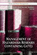 Zarządzanie niebezpiecznymi pozostałościami zawierającymi Cr(VI) - Management of Hazardous Residues Containing Cr(VI)