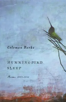 Sen kolibra: Wiersze, 2009-2011 - Hummingbird Sleep: Poems, 2009-2011