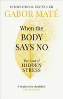 Kiedy ciało mówi „nie” - koszt ukrytego stresu - When the Body Says No - The Cost of Hidden Stress