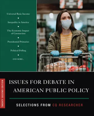 Kwestie do dyskusji w amerykańskiej polityce publicznej: Wybrane zagadnienia z CQ Researcher - Issues for Debate in American Public Policy: Selections from CQ Researcher