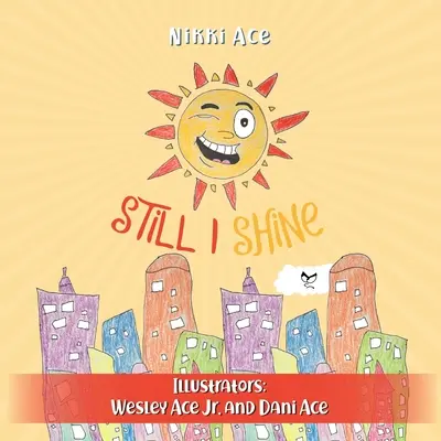 Still I Shine: Zaprojektowany, aby wzmocnić dzieci do PRZETRWANIA, zachęcić do WZROSTU UMYSŁU i objąć moc WYTRWAŁOŚCI - Still I Shine: Designed to empower children to PERSEVERE, encourage a GROWTH MINDSET, and embrace the power of ENDURANCE