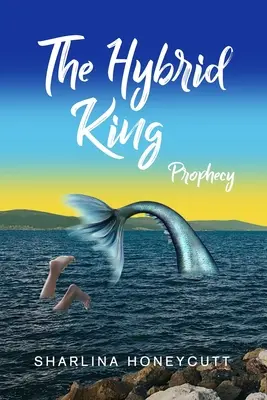 The Hybrid King: Przepowiednia - The Hybrid King: Prophecy