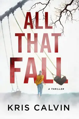 All That Fall: Thriller - All That Fall: A Thriller