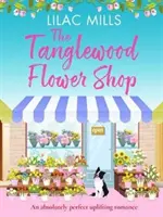 Tanglewood Flower Shop - absolutnie doskonały, podnoszący na duchu romans - Tanglewood Flower Shop - An absolutely perfect uplifting romance