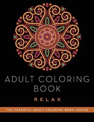 Kolorowanka dla dorosłych: Relaks - Adult Coloring Book: Relax