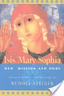 Isis Mary Sophia: Jej misja i nasza - Isis Mary Sophia: Her Mission and Ours