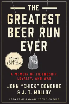 The Greatest Beer Run Ever: Pamiętnik przyjaźni, lojalności i wojny - The Greatest Beer Run Ever: A Memoir of Friendship, Loyalty, and War