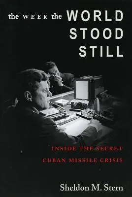 Tydzień, w którym świat stanął w miejscu: tajne kulisy kubańskiego kryzysu rakietowego - The Week the World Stood Still: Inside the Secret Cuban Missile Crisis