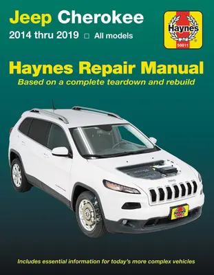 Podręcznik napraw Jeep Cherokee 2014 Thru 2019 Haynes: Zawiera niezbędne informacje dla dzisiejszych bardziej złożonych pojazdów - Jeep Cherokee 2014 Thru 2019 Haynes Repair Manual: Includes Essential Information for Today's More Complex Vehicles