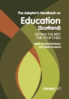 Podręcznik Adoptera dotyczący edukacji (Szkocja) - Adopter's Handbook On Education (scotland)