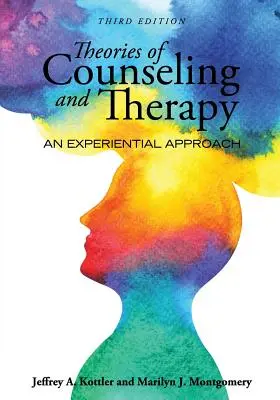 Teorie doradztwa i terapii: Podejście empiryczne - Theories of Counseling and Therapy: An Experiential Approach