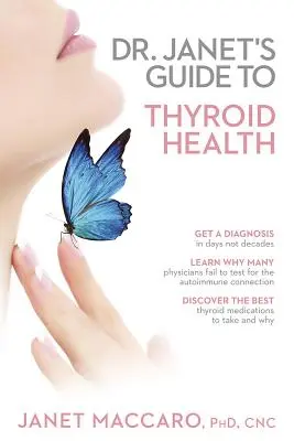 Przewodnik dr Janet po zdrowiu tarczycy - Dr. Janet's Guide to Thyroid Health