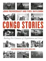 Historie z Konga: Walka z pięcioma wiekami wyzysku i chciwości - Congo Stories: Battling Five Centuries of Exploitation and Greed