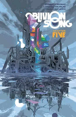 Pieśń zapomnienia Kirkmana i de Feliciego, tom 5 - Oblivion Song by Kirkman & de Felici, Volume 5