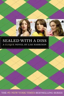 Sealed with a Diss: A Clique Novel