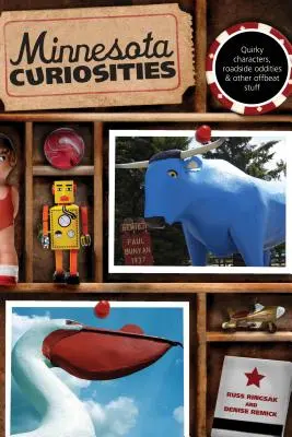 Minnesota Curiosities: Quirky Characters, Roadside Oddities & Other Offbeat Stuff, wydanie trzecie - Minnesota Curiosities: Quirky Characters, Roadside Oddities & Other Offbeat Stuff, Third Edition