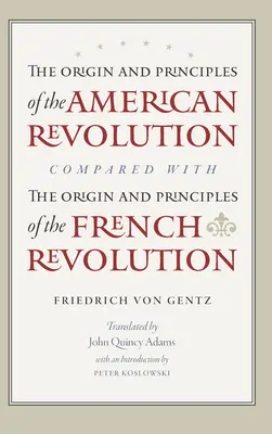 Geneza i zasady rewolucji amerykańskiej w porównaniu z genezą i zasadami rewolucji francuskiej - The Origin and Principles of the American Revolution, Compared with the Origin and Principles of the French Revolution