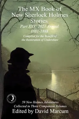 The MX Book of New Sherlock Holmes Stories, część XXV: 2021 Annual (1881-1888) - The MX Book of New Sherlock Holmes Stories Part XXV: 2021 Annual (1881-1888)