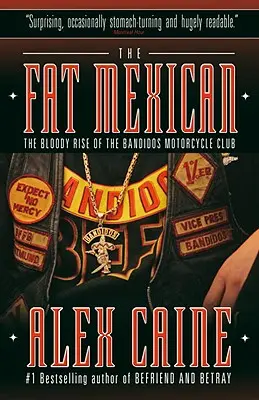 The Fat Mexican: Krwawe powstanie klubu motocyklowego Bandidos - The Fat Mexican: The Bloody Rise of the Bandidos Motorcycle Club