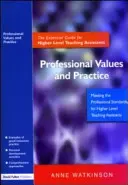 Wartości i praktyka zawodowa: Niezbędny przewodnik dla asystentów dydaktycznych wyższego szczebla - Professional Values and Practice: The Essential Guide for Higher Level Teaching Assistants