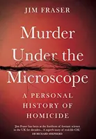 Morderstwo pod mikroskopem - seryjni mordercy, zimne sprawy i życie śledczego sądowego - Murder Under the Microscope - Serial Killers, Cold Cases and Life as a Forensic Investigator