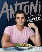 Zróbmy kolację - od Antoniego Porowskiego, gwiazdy Queer Eye - Let's Do Dinner - From Antoni Porowski, star of Queer Eye