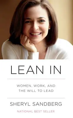 Lean in: Kobiety, praca i wola przywództwa - Lean in: Women, Work, and the Will to Lead