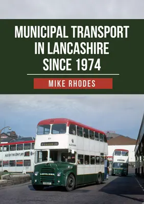 Transport miejski w Lancashire od 1974 roku - Municipal Transport in Lancashire Since 1974