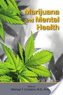 Marihuana i zdrowie psychiczne - Marijuana and Mental Health