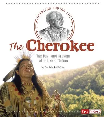 Cherokee: Przeszłość i teraźniejszość dumnego narodu - The Cherokee: The Past and Present of a Proud Nation