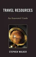 Zasoby turystyczne: Przewodnik z adnotacjami - Travel Resources: An Annotated Guide