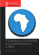 Podręcznik pracy socjalnej i rozwoju społecznego w Afryce - The Handbook of Social Work and Social Development in Africa