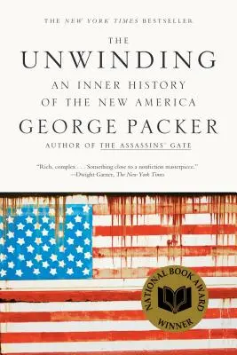 The Unwinding: Wewnętrzna historia nowej Ameryki - The Unwinding: An Inner History of the New America