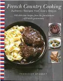 Kuchnia francuska: Autentyczne przepisy z każdego regionu - French Country Cooking: Authentic Recipes from Every Region