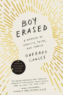 Boy Erased: Wspomnienie o tożsamości, wierze i rodzinie - Boy Erased: A Memoir of Identity, Faith, and Family